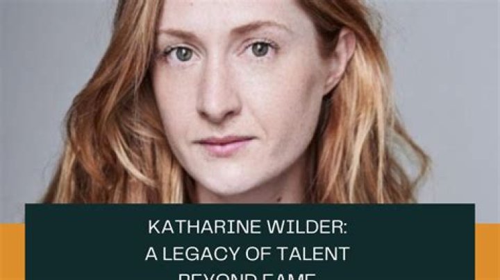 All About Katharine Wilder: Biography, Career, & Legacy