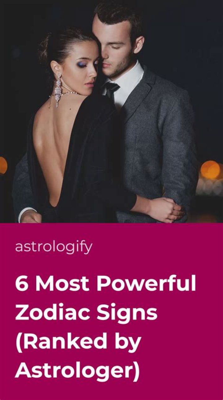 The Ultimate Guide To Uncovering The Most Powerful Zodiac Sign