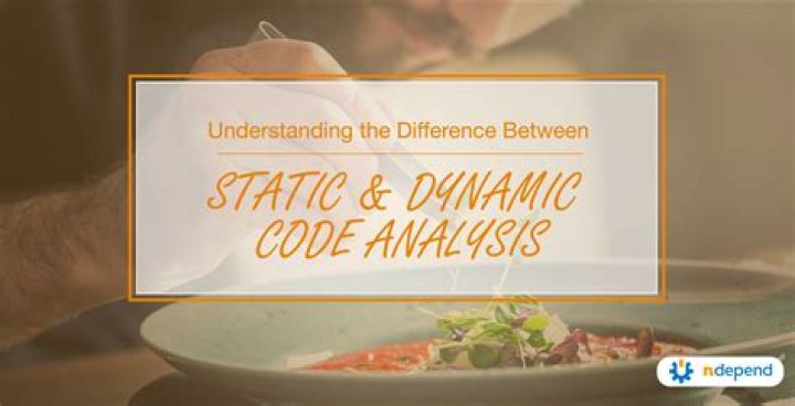 Understanding Static Vs. Dynamic Code Analysis: A Comprehensive Guide
